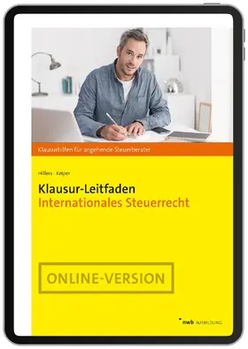 Hillers / Keiper |  Klausur-Leitfaden Internationales Steuerrecht | Online-Buch | Sack Fachmedien
