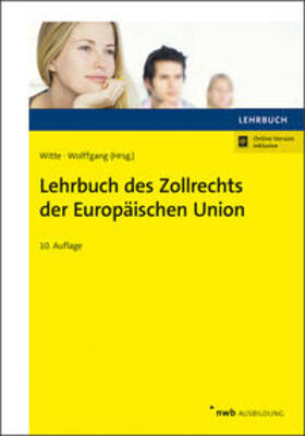 Witte / Ritz / Wolffgang | Lehrbuch des Zollrechts der Europäischen Union | Medienkombination | 978-3-482-43540-9 | sack.de