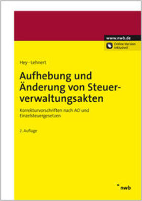 Hey / Stirnberg / Lehnert | Aufhebung und Änderung von Steuerverwaltungsakten | Medienkombination | sack.de