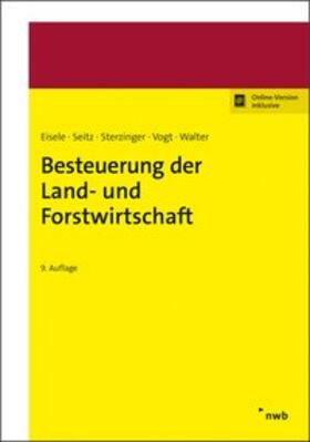 Eisele / Seitz / Sterzinger | Besteuerung der Land- und Forstwirtschaft | Medienkombination | sack.de