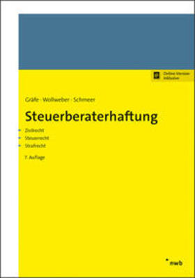 Gräfe / Wollweber / Schmeer | Gräfe, J: Steuerberaterhaftung | Medienkombination | 978-3-482-50567-6 | sack.de