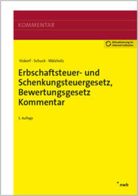 Viskorf / Schuck / Wälzholz |  Erbschaftsteuer- und Schenkungsteuergesetz, Bewertungsgesetz (Auszug), Kommentar | Buch |  Sack Fachmedien