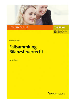Koltermann | Fallsammlung Bilanzsteuerrecht | Medienkombination | 978-3-482-52130-0 | sack.de