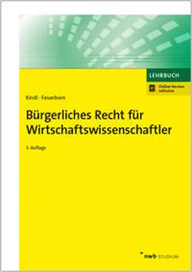 Kindl / Feuerborn |  Bürgerliches Recht für Wirtschaftswissenschaftler | Buch |  Sack Fachmedien