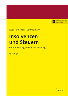 Waza / Uhländer / Schmittmann | Insolvenzen und Steuern | Online-Buch | 978-3-482-55018-8 | sack.de