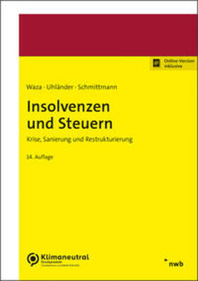 Waza / Uhländer / Schmittmann | Insolvenzen und Steuern | Online-Buch | 978-3-482-55019-5 | sack.de