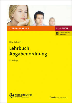 Hey / Lehnert | Lehrbuch Abgabenordnung | Online-Buch | 978-3-482-55998-3 | sack.de