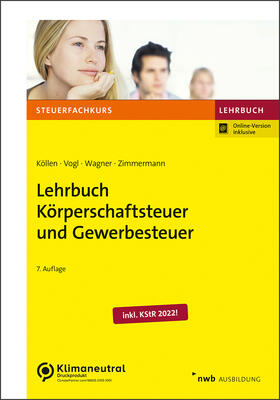 Köllen / Vogl / Wagner | Lehrbuch Körperschaftsteuer und Gewerbesteuer | Medienkombination | 978-3-482-57737-6 | sack.de