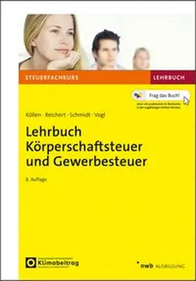 Köllen / Reichert / Schmidt |  Lehrbuch Körperschaftsteuer und Gewerbesteuer | Buch |  Sack Fachmedien
