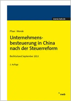 Pfaar / Mende |  Unternehmensbesteuerung in China nach der Steuerreform | Buch |  Sack Fachmedien