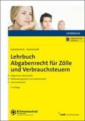 Schönknecht / Küchenhoff |  Lehrbuch Abgabenrecht für Zölle und Verbrauchsteuern | Online-Buch | Sack Fachmedien