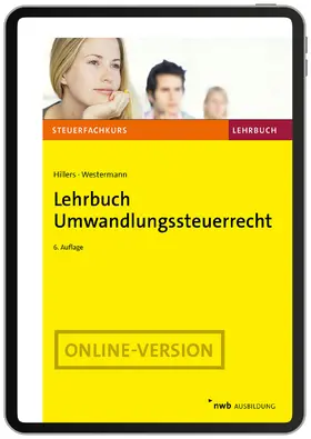 Westermann / Hillers | Lehrbuch Umwandlungssteuerrecht | Online-Buch | 978-3-482-61906-9 | www.sack.de