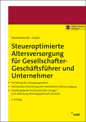 Dommermuth / Linden | Steueroptimierte Altersversorgung für Gesellschafter-Geschäftsführer und Unternehmer | Online-Buch | 978-3-482-62622-7 | sack.de