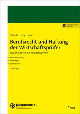 Schmitz / Lorey / Harder | Berufsrecht und Haftung der Wirtschaftsprüfer | Online-Buch | 978-3-482-62663-0 | sack.de