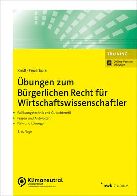 Kindl / Feuerborn | Übungen zum Bürgerlichen Recht für Wirtschaftswissenschaftler | Medienkombination | 978-3-482-63943-2 | sack.de