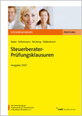 Bader / Koltermann / Stirnberg |  Steuerberater-Prüfungsklausuren | Buch |  Sack Fachmedien