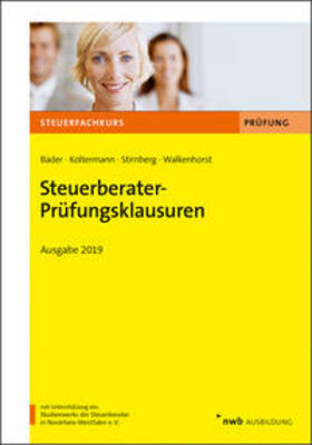 Bader / Koltermann / Stirnberg | Steuerberater-Prüfungsklausuren | Buch | 978-3-482-63958-6 | sack.de