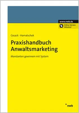 Cosack / Hamatschek | Praxishandbuch Anwaltsmarketing | Medienkombination | 978-3-482-64291-3 | sack.de