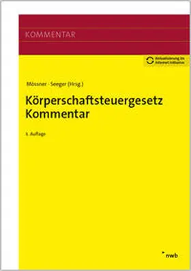 Mössner / Seeger | Körperschaftsteuergesetz Kommentar | Medienkombination | 978-3-482-64313-2 | sack.de