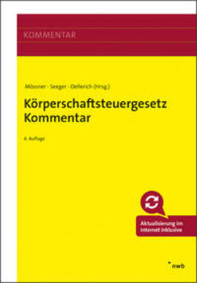 Mössner / Oellerich / Seeger | Körperschaftsteuergesetz Kommentar | Medienkombination | 978-3-482-64314-9 | sack.de