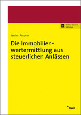 Jardin / Roscher |  Die Immobilienwertermittlung aus steuerlichen Anlässen | Buch |  Sack Fachmedien