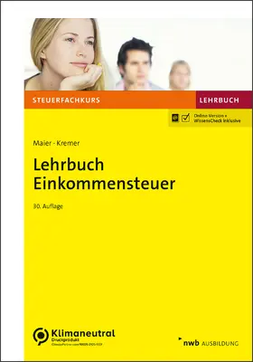 Maier / Kremer | Lehrbuch Einkommensteuer | Medienkombination | 978-3-482-65830-3 | sack.de