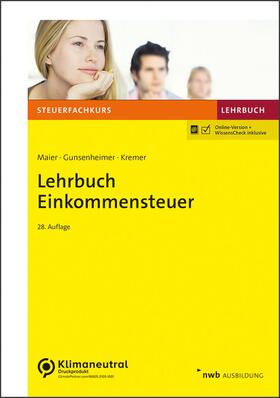Maier / Gunsenheimer / Kremer | Maier, H: Lehrbuch Einkommensteuer | Medienkombination | 978-3-482-65838-9 | sack.de
