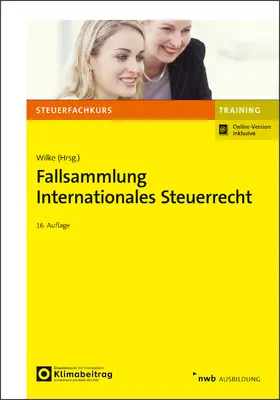 Wilke | Fallsammlung Internationales Steuerrecht | Medienkombination | 978-3-482-65916-4 | www.sack.de