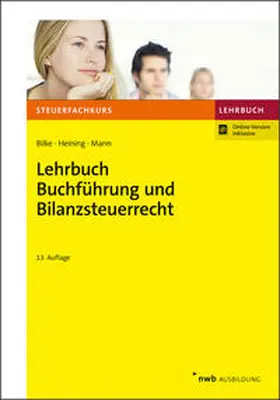 Bilke / Heining / Mann |  Lehrbuch Buchführung und Bilanzsteuerrecht | Buch |  Sack Fachmedien