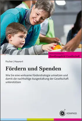 Fischer / Haunert |  Fördern und Spenden | Buch |  Sack Fachmedien