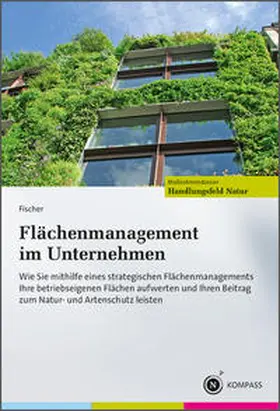 Fischer |  Flächenmanagement im Unternehmen | Buch |  Sack Fachmedien