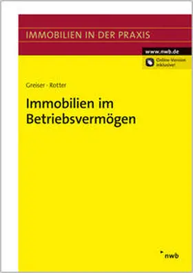 Greiser / Rotter |  Immobilien im Betriebsvermögen | Buch |  Sack Fachmedien