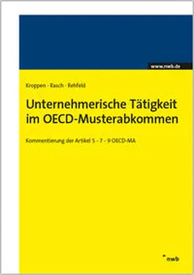 Kroppen / Rasch / Rehfeld |  Unternehmerische Tätigkeit im OECD-Musterabkommen | Buch |  Sack Fachmedien