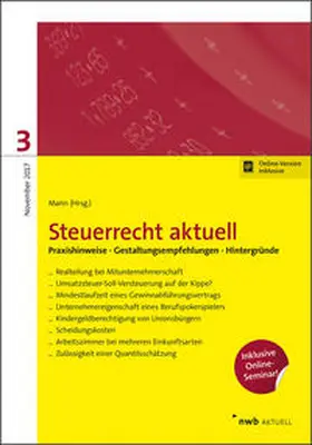 Mann / Hillmoth / Höne |  NWB Steuerrecht aktuell. Hintergründe - Praxishinweise - Gestaltungen / Steuerrecht aktuell 3/2017 | Buch |  Sack Fachmedien