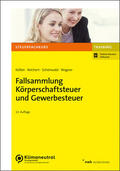 Köllen / Reichert / Schönwald |  Fallsammlung Körperschaftsteuer und Gewerbesteuer | Buch |  Sack Fachmedien