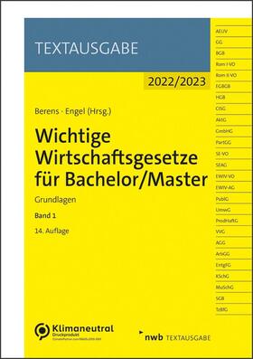 Berens / Engel | Wichtige Wirtschaftsgesetze für Bachelor/Master, Band 1 | Medienkombination | 978-3-482-67594-2 | sack.de