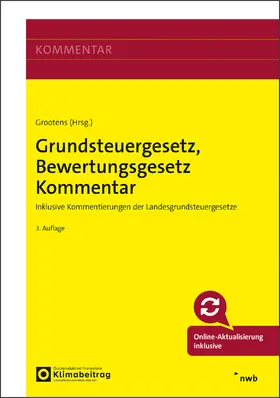 Grootens / Bock / Lange | Grundsteuergesetz, Bewertungsgesetz Kommentar | Medienkombination | 978-3-482-67803-5 | sack.de