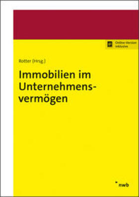 Rotter / Demleitner / Greiser |  Immobilien im Unternehmensvermögen | Buch |  Sack Fachmedien