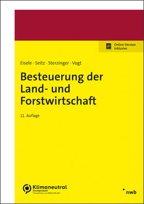 Eisele / Seitz / Sterzinger | Besteuerung der Land- und Forstwirtschaft | Medienkombination | 978-3-482-68251-3 | sack.de