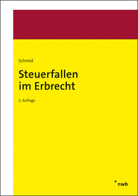 Schmid | Steuerfallen im Erbrecht | Buch | 978-3-482-68281-0 | sack.de