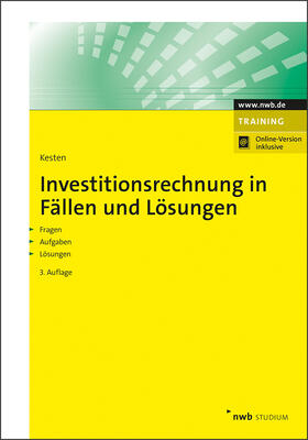 Kesten | Investitionsrechnung in Fällen und Lösungen | Online-Buch | sack.de