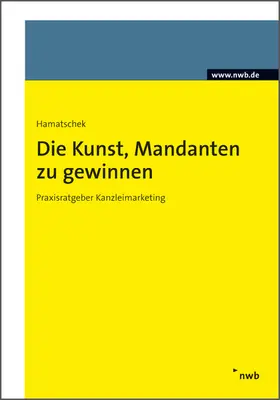 Hamatschek | Die Kunst, Mandanten zu gewinnen | E-Book | sack.de