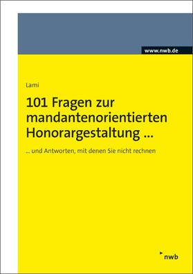 Lami | 101 Fragen zur mandantenorientierten Honorargestaltung | E-Book | sack.de