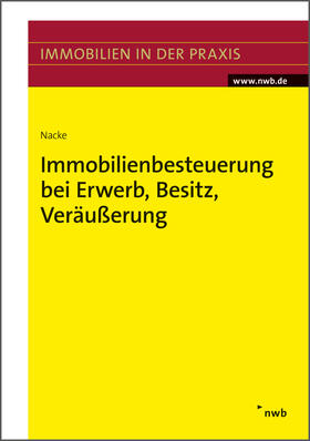 Nacke | Immobilienbesteuerung bei Erwerb, Besitz, Veräußerung | E-Book | sack.de