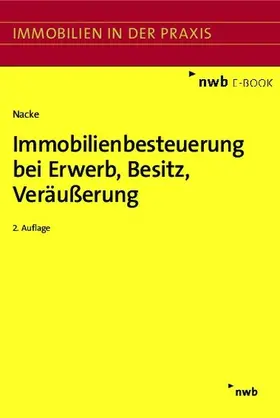 Nacke |  Immobilienbesteuerung bei Erwerb, Besitz, Veräußerung | eBook | Sack Fachmedien