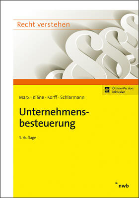 Marx / Kläne / Korff | Unternehmensbesteuerung | Online-Buch | 978-3-482-77392-1 | sack.de