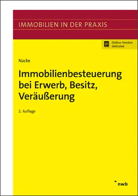 Nacke |  Immobilienbesteuerung bei Erwerb, Besitz, Veräußerung | Online-Buch | Sack Fachmedien
