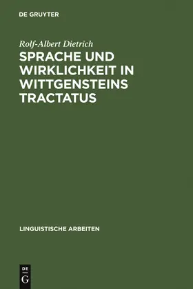 Dietrich |  Sprache und Wirklichkeit in Wittgensteins Tractatus | Buch |  Sack Fachmedien