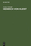 Schmidt |  Heinrich von Kleist | Buch |  Sack Fachmedien
