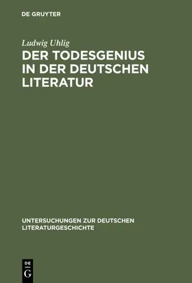 Uhlig |  Der Todesgenius in der deutschen Literatur | Buch |  Sack Fachmedien